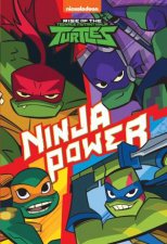 Rise Of Teenage Mutant Ninja Turtles Ninja Power