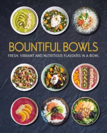 Bountiful Bowls by Various