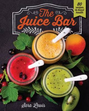 The Juice Bar by Various