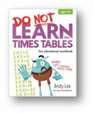 Do Not Learn Times Tables Fun Educational Workbook