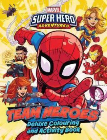 Marvel Superhero Adventures Team Heroes Deluxe Colouring Book by Various