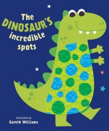 The Dinosaur's Incredible Spots Sequins Book by Various