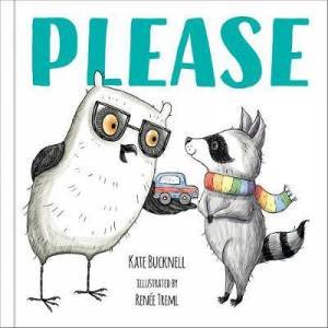 Please by Kate Bucknell & Renee Treml