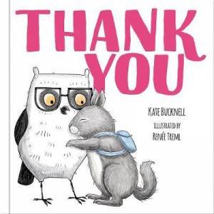 Thank you by Kate Bucknell & Renee Treml