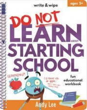 Do Not Learn Write    Wipe  Starting School