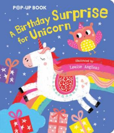 Tissue Pop Up Book A Birthday Surprise For Unicorn by Various