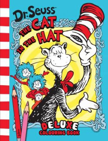 Dr Seuss The Cat In The Hat Deluxe Colouring Book by Various