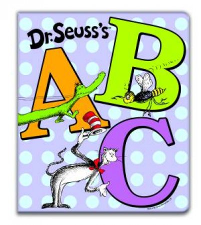 Dr Seuss’s Board Books: ABC by Various