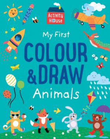 Activity House - My First Colour  &  Draw Animals by Various