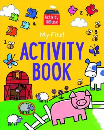 Activity House: My First Activity Book by Various