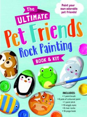 Book And Kit: Pet Friends Rock Painting by Various