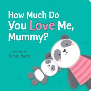 How Much Do You Love Me, Mummy? by Various