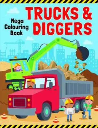 Trucks & Diggers - Mega Colouring Book by Various