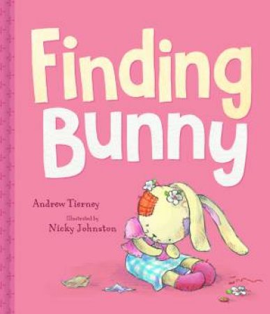 Finding Bunny by Andrew Tierney & Nicky Johnston