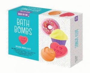 Made By Me - Deluxe Book & Kit - Bath Bombs by Various