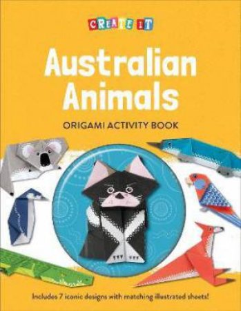 Creative Kit Book: Australian Animal Origami by Various