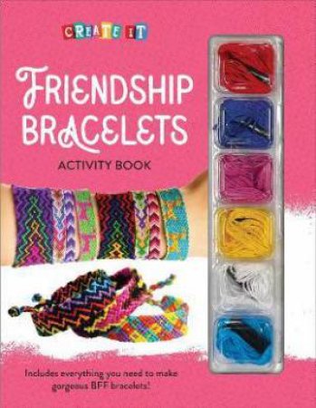 Creative Kit Book: Friendship Bracelets by Various