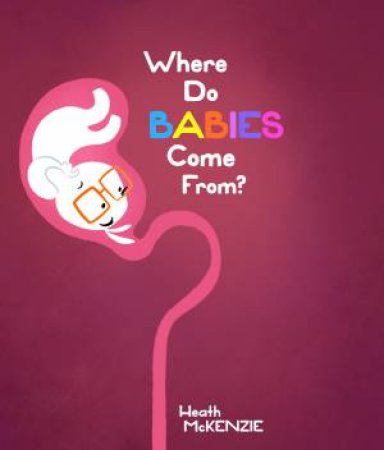 Where Do Babies Come From? by Various