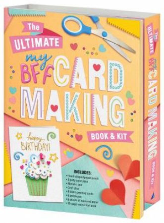 Book  &  Kit - Ultimate Bff Card Making by Various