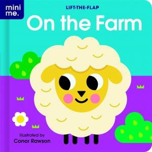 Mini Me Lift The Flap Board Book - On The Farm by Conor Rawson