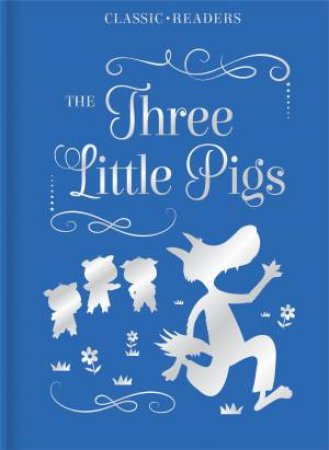 Classic Readers - Three Little Pigs by Various