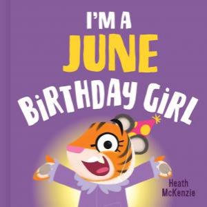 I'm a June Birthday Girl Vol. 2 by Heath McKenzie & Heath McKenzie