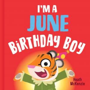 I'm a June Birthday Boy Vol. 2 by Heath McKenzie & Heath McKenzie