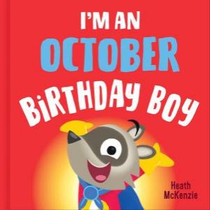 I'm an October Birthday Boy Vol. 2 by Heath McKenzie & Heath McKenzie