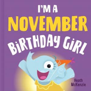 I'm a November Birthday Girl Vol. 2 by Lake Press & Heath McKenzie