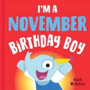 I'm a November Birthday Boy Vol. 2 by Lake Press & Heath McKenzie