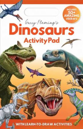 Garry Fleming's Dinosaurs - Activity Pad by Lake Press & Garry Fleming