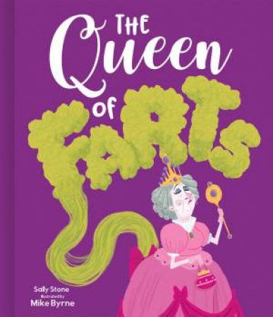 The Queen of Farts by Lake Press & Mike Byrne