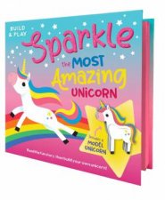 Build  Play  Sparkle the Most Amazing Unicorn