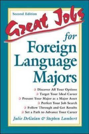 Great Jobs For Foreign Language Graduates by Julie De Galan