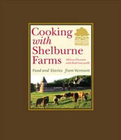 Cooking With Shelburne Farms by Gencarelli Rick Pasanen Melissa