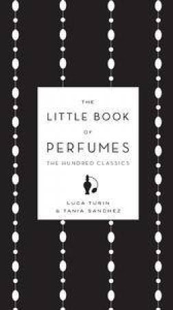 The Little Book of Perfumes by Luca Turin & Tania Sanchez