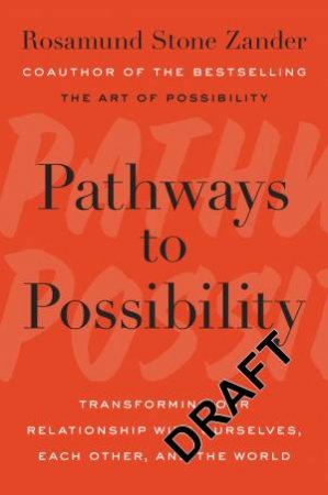 Pathways to Possibility by Zander; Rosamund; Stone