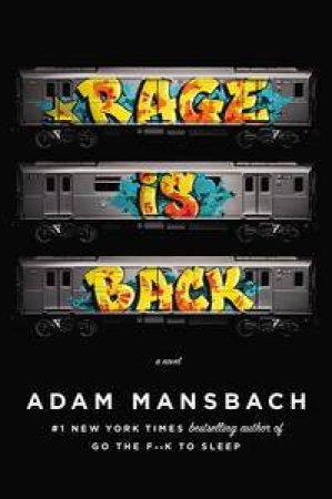 Rage Is Back by Adam Mansbach