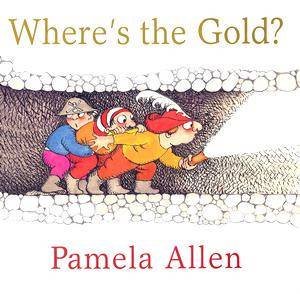 Where's The Gold? by Pamela Allen