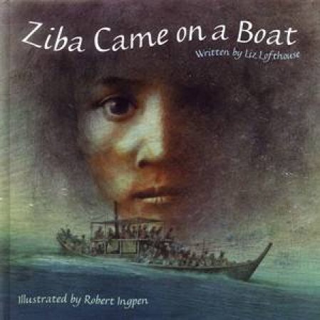 Ziba Came On A Boat by Liz Lofthouse