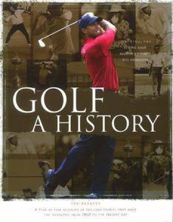 Golf: A History by Ted Barrett