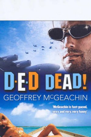 D-E-D Dead by Geoffrey McGeachin