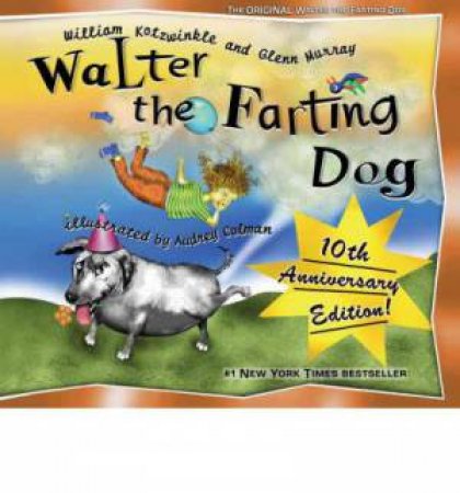 Walter The Farting Dog by William Kotzwinkle & Glenn Murray