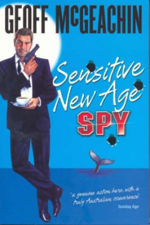 Sensitive New Age Spy by Geoffrey McGeachin