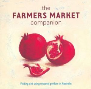 The Farmers Market Companion by Anon