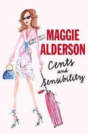 Cents And Sensibility by Maggie Alderson