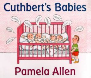 Cuthbert's Babies by Pamela Allen