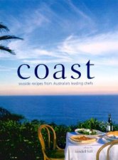 Coast Seaside Recipes From Australias Leading Chefs