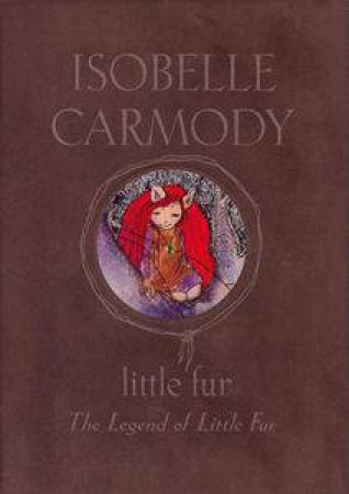 Little Fur by Isobelle Carmody