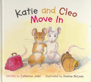 Katie And Cleo Move In by Catherine Jinks